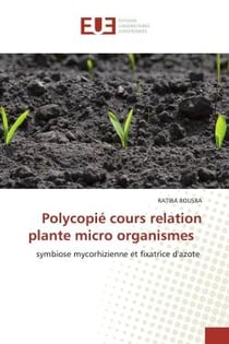 Polycopié cours relation plante micro organismes : symbiose mycorhizienne et fixatrice d'azote