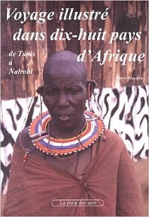 Voyage illustré dans dix huit pays d'afrique