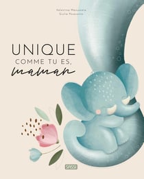 Unique comme tu es, maman