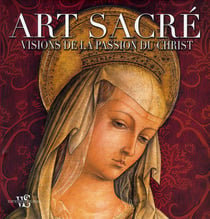 Art sacre - visions de la passion du christ