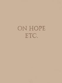 On Hope Etc.