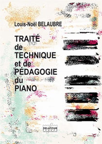Traité de technique et de pédagogie du piano