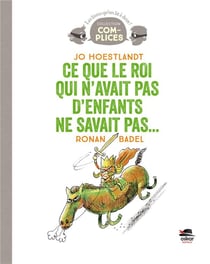 Ce que le roi qui n'avait pas d'enfants ne savait pas...