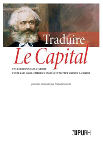 Traduire Le Capital : Une correspondance inédite entre Karl Marx, Friedrich Engels et Maurice Lachâtre