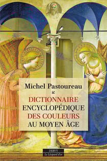 Dictionnaire encyclopédique des couleurs au Moyen Âge