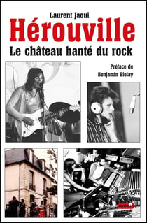 Hérouville, le chateau hanté du rock