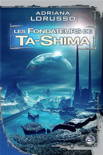 Ta-Shima Tome 3 : les fondateurs de Ta-Shima