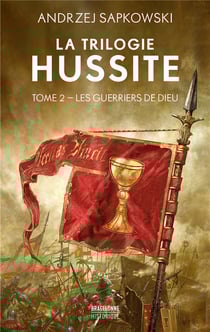La trilogie hussite Tome 2 : Les guerriers de Dieu