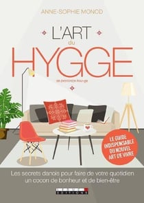 L'art du hygge - les secrets danois pour faire de votre quotidien un cocon de bonheur et de bien-être