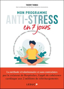 Mon programme anti-stress en 7 jours : Respiration, alimentation, sommeil, mouvement, état d'esprit