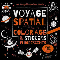 Voyage Spatial - - Coloriage Et Stickers Fluorescents