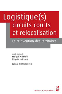 Logistique(s), circuits courts et relocalisation : La réinvention des territoires