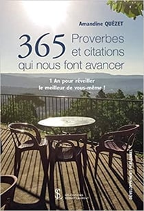 365 proverbes et citations qui nous font avancer - 1 an pour réveiller le meilleur de vous-même !