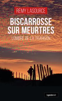Biscarosse sur meurtres : L'ombre de la trahison