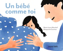 Un bébé comme toi : petit guide de relecture spirituelle du quotidien