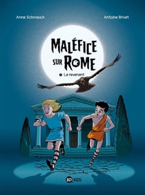 Maléfice sur Rome Tome 1 : le revenant