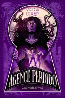 Agence Perdido Tome 2 : Le musée effacé