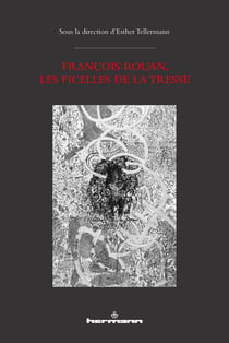 François Rouan, les Ficelles de la tresse : Avec un texte et des reproductions  de tressages photographiques de François Rouan