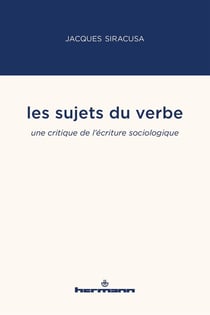 Les sujets du verbe : une critique de l'écriture sociologique