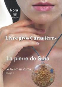 La pierre de Srha tome II : le talisman Zuma