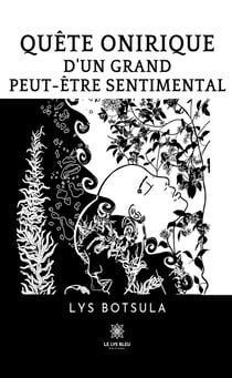 Quête onirique d'un grand peut-être sentimental