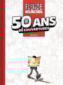 Fluide Glacial : 50 ans de couvertures