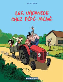 Les Vacances chez Pépé-Mémé - tome 01