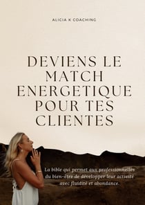 Deviens le match énergétique pour tes clientes
