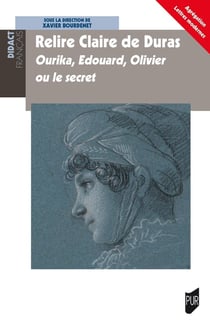 Lectures de Claire de Duras : Ourika, Édouard, Olivier ou le Secret