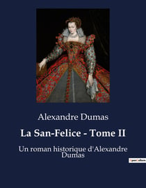 La San-Felice - Tome II : Les intrigues napolitaines d'une héroïne face à son destin
