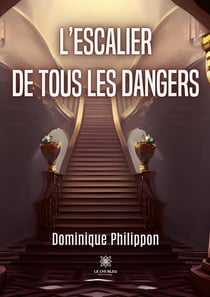 L'escalier de tous les dangers