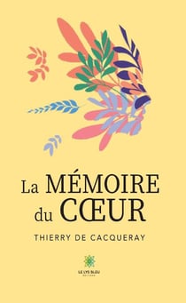 La mémoire du coeur