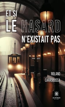 Et si le hasard n'existait pas