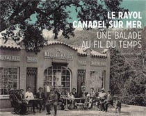 Le Rayol Canadel sur Mer - une balade au fil du temps