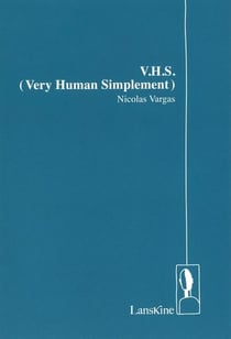 V.H.S. Very Human Simplement