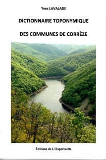 DICTIONNAIRE TOPONYMIQUE DES COMMUNES DE CORREZE