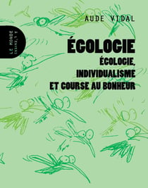 Égologie - écologie, individualisme et course au bonheur