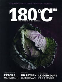 180°C n.8 : l'étoile manquante, un paysan du Morvan, le Goncourt et la morue