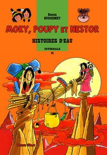 Moky, Poupy et Nestor : Intégrale vol.31 : histoires d'eau