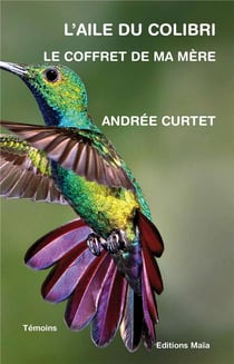 L'aile du colibri - le coffret de ma mère