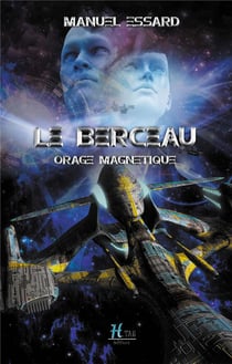 Le berceau - orage magnétique