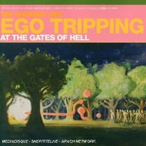 Ego tripping at the gates of hell