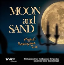 Moon & sand / Michel Rosciglione Trio