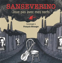Joue pas avec mes nerfs - Hommage à François Béranger