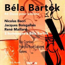 Bartok : 44 duos pour violon & 3 hommages à Béla Bartok