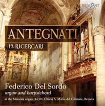 Costanzo Antegnati : 12 ricercars pour clavecin et orgue