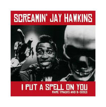 I put a spell on you - rare tracks and B-sides