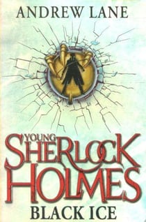 BLACK ICE - YOUNG SHERLOCK HOLMES: BOOK 3