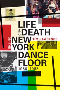 Life and Death on the New York Dance Floor, 1980-1983 /anglais