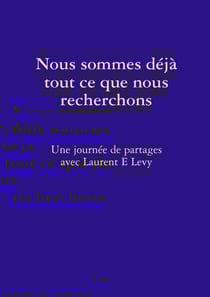 Nous Sommes Déjà Tout Ce Que Nous Recherchons